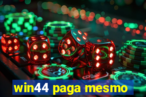 win44 paga mesmo